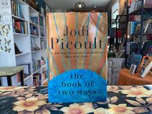 Load image into Gallery viewer, The Book of Two Ways by Jodi Picoult
